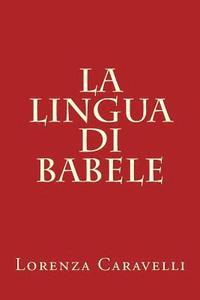 bokomslag La lingua di Babele