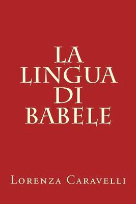 bokomslag La lingua di Babele