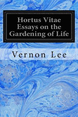 bokomslag Hortus Vitae Essays on the Gardening of Life