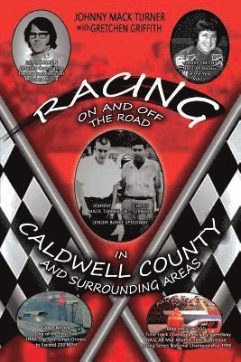 Racing On and Off the Road in Caldwell County and Surrounding Areas: A Memoir 1