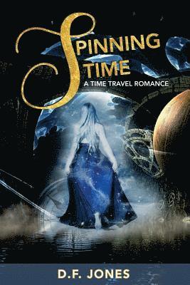 Spinning Time, a time travel romance 1