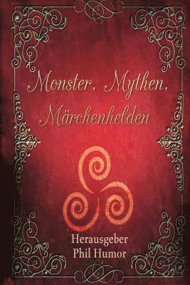 bokomslag Monster, Mythen, Märchenhelden