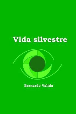 Bernardo Samuel Valido Bv - Vida Silvestre: not, Häftad
