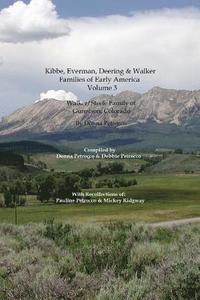 bokomslag Kibbe, Everman, Deering & Walker Families of Early America: Walker/Steele Family of Gunnison, Colorado