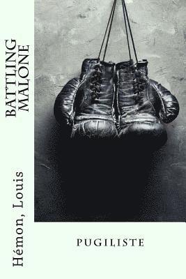 Hemon Louis, Sir Angels - Battling Malone: pugiliste, Häftad