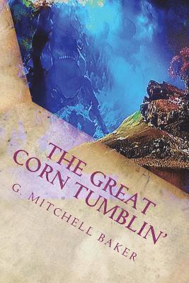 The Great Corn Tumblin' 1