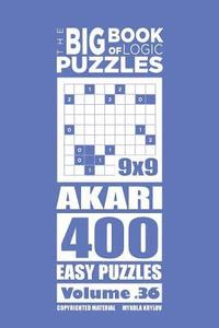 bokomslag The Big Book of Logic Puzzles - Akari 400 Easy (Volume 36)