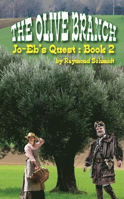 Jo-Eb's Quest: The Olive Branch 1
