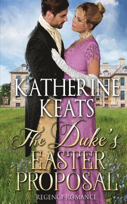 The Duke's Easter Proposal 1