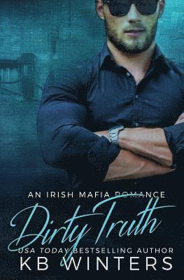 bokomslag Dirty Truth: An Irish Mafia Romance