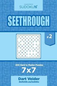 bokomslag Sudoku Seethrough - 200 Hard to Master Puzzles 7x7 (Volume 2)