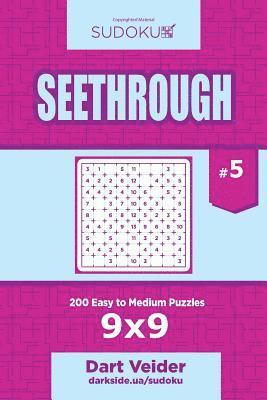 bokomslag Sudoku Seethrough - 200 Easy to Medium Puzzles 9x9 (Volume 5)