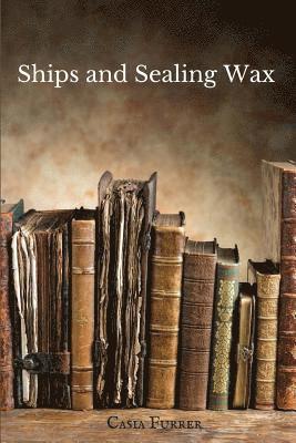 bokomslag Ships and Sealing Wax