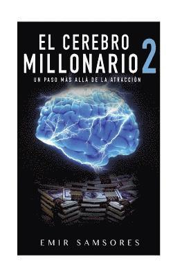 bokomslag El Cerebro Millonario 2: Un Paso Mas Alla de la Atraccion