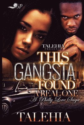 This Gangsta Found His Real One: A Philly Love Saga 1