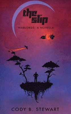 The Slip: Warlords 1