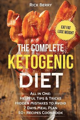 bokomslag The Complete Ketogenic Diet: Essential Guede For Begginers