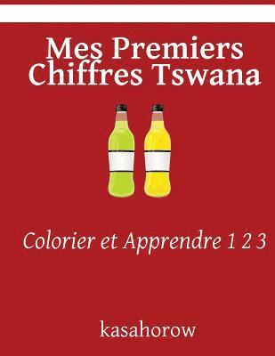 Mes Premiers Chiffres Tswana: Colorier Et Apprendre 1 2 3 1