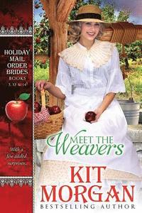 bokomslag Meet the Weavers: A Collection of Weaver Tales from the Holiday Mail-Order Bride Series