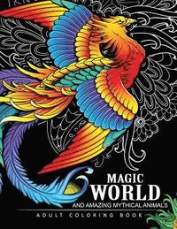 bokomslag Magical World and Amazing Mythical Animals: Adult Coloring Book Centaur, Phoenix, Mermaids, Pegasus, Unicorn, Dragon, Hydra and other.