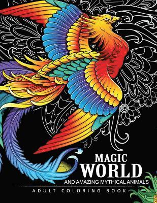 bokomslag Magical World and Amazing Mythical Animals: Adult Coloring Book Centaur, Phoenix, Mermaids, Pegasus, Unicorn, Dragon, Hydra and other.