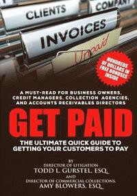 bokomslag Get Paid: The Ultimate Quick Guide to Getting Your Customers to Pay