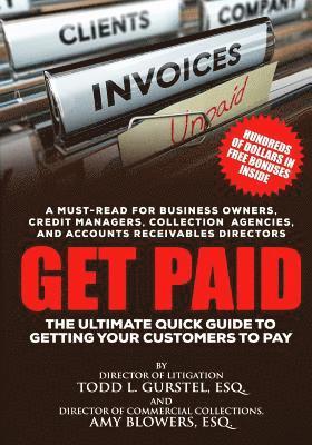 bokomslag Get Paid: The Ultimate Quick Guide to Getting Your Customers to Pay