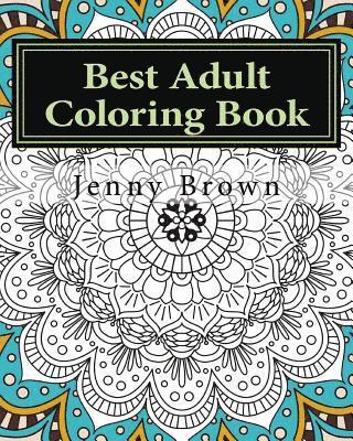 Jenny Brown - Best Adult Coloring Book: Best Way to Relax, Häftad