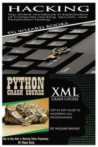 bokomslag Hacking + Python Crash Course + XML Crash Course
