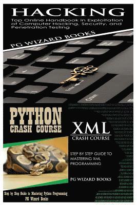 bokomslag Hacking + Python Crash Course + XML Crash Course