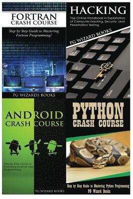 bokomslag FORTRAN Crash Course + Hacking + Android Crash Course + Python Crash Course