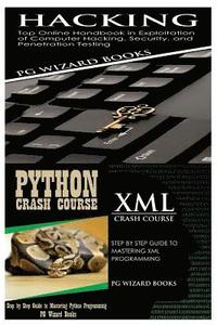 bokomslag Hacking + Python Crash Course + XML Crash Course