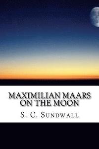 bokomslag Maximilian Maars on the Moon