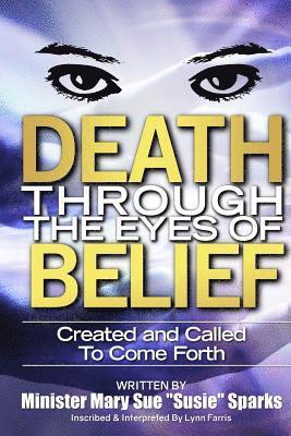 bokomslag Death Through the Eyes of Belief "Called to Come Forth"