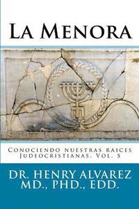 bokomslag La Menora: Conociendo nuestras raices Judeocristianas. Vol. 5