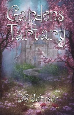 Gardens of Tartary: A Children's Fantasy Adventure 1