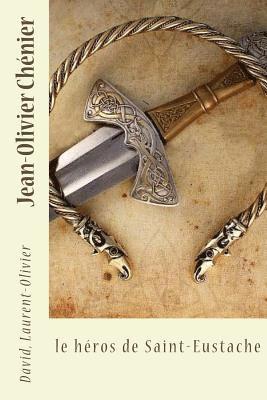 David Laurent-Olivier, Sir Angels - Jean-Olivier Chénier: le héros de Saint-Eustache, Häftad