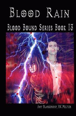 Rk Melton, Amy Blankenship - Blood Rain - Blood Bound Series Book 13, Häftad
