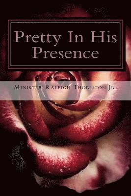 Rachann Thornton, Kimberly Arrington - Pretty In His Presence, Häftad