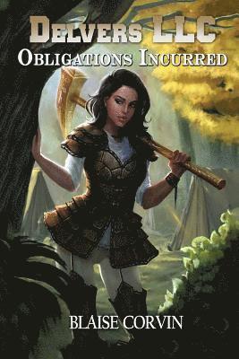 Blaise Corvin - Delvers LLC: Obligations Incurred, Häftad