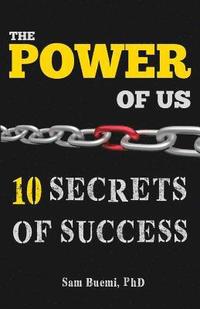 bokomslag The Power of Us: 10 Secrets of Success