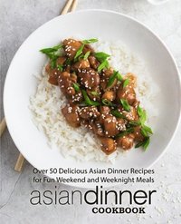 bokomslag Asian Dinner Cookbook