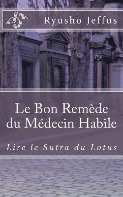 Le Bon Remède du Médecin Habile: Lire le Sutra du Lotus 1