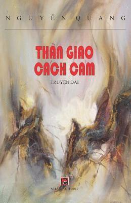 Quang Nguyen - Than Giao Cach CAM, Häftad