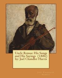 bokomslag Uncle Remus: His Songs and His Sayings (1886) by: Joel Chandler Harris