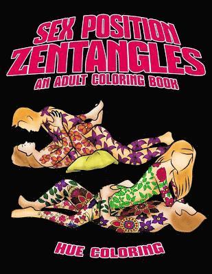 Hue Coloring, Kelly Manson - Sex Position Zentangles: An Adult Coloring Book, Häftad
