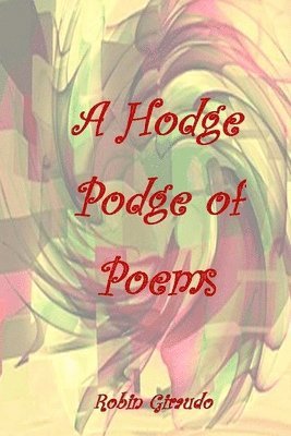 bokomslag A Hodge Podge of Poems