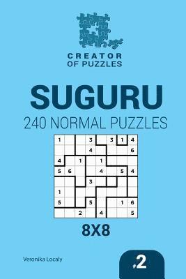 bokomslag Creator of puzzles - Suguru 240 Normal Puzzles 8x8 (Volume 2)