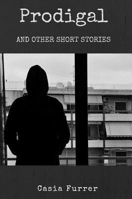 Prodigal and Other Short Stories 1