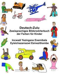 bokomslag Deutsch-Zulu Zweisprachiges Bilderwörterbuch der Farben für Kinder Incwadi Yezingane Enemibala Eyisichazamazwi Esinezithombe